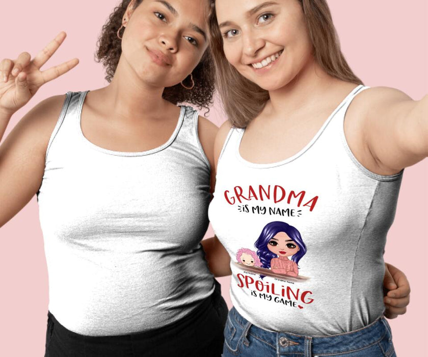 Grandma Is My Name Spoiling Is My Game Personalized T-shirt TS-NN1571