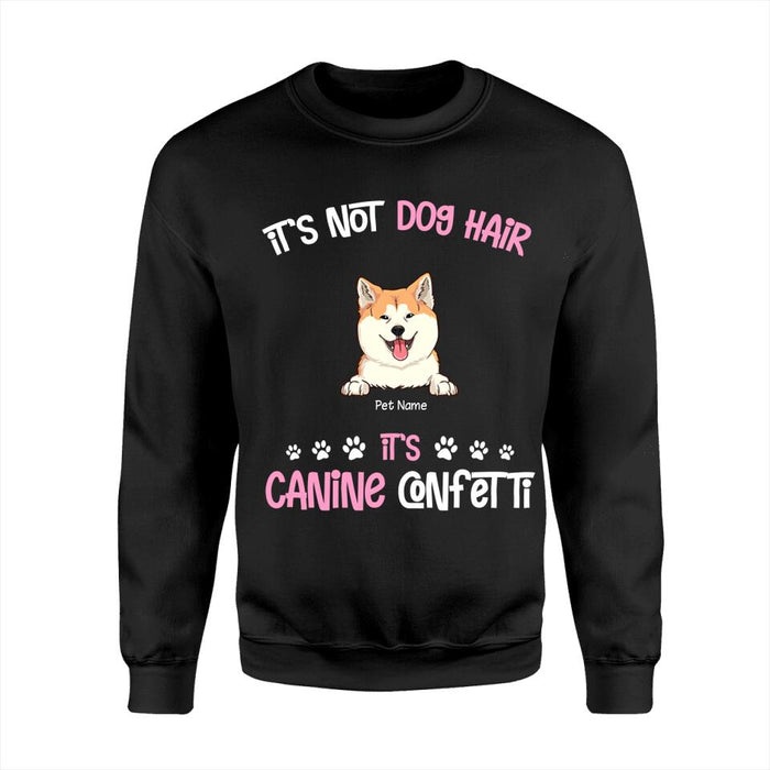 It's Not Dog Hair It's Canine Confetti Personalized T-shirt TS-NN1582