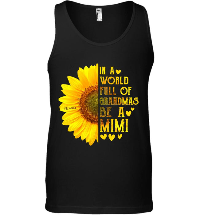 In A World Full Of Grandmas Be A Mimi Personalized T-shirt TS-NN1600