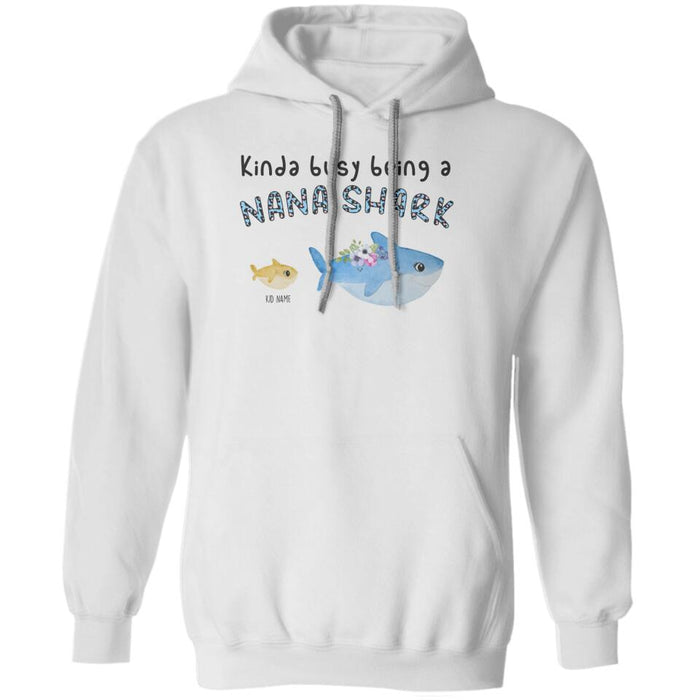 Kinda Busy Being A Nana Shark Personalized T-shirt TS-NB1603