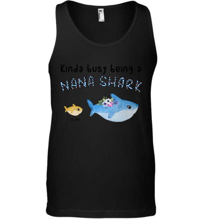 Kinda Busy Being A Nana Shark Personalized T-shirt TS-NB1603