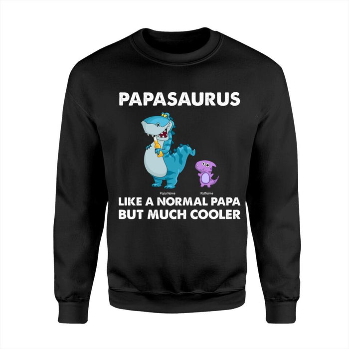 Papasaurus Like A Normal Papa But Much Cooler Personalized T-shirt TS-NB1607