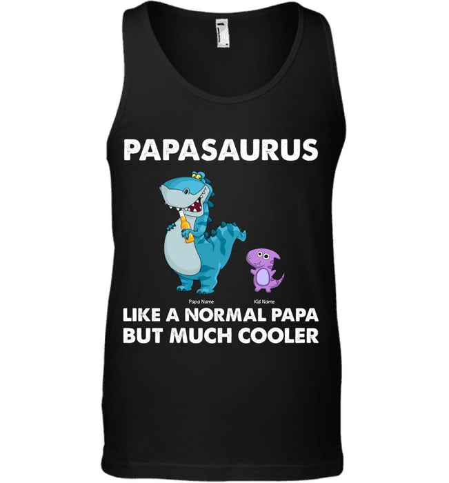 Papasaurus Like A Normal Papa But Much Cooler Personalized T-shirt TS-NB1607