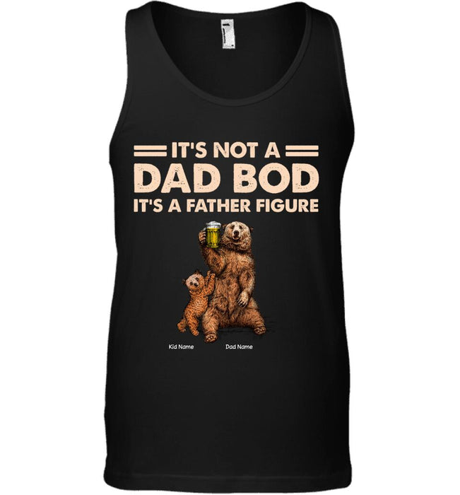 It's Not A Dad Bob It's A Father Figure Personalized T-shirt TS-NB1608