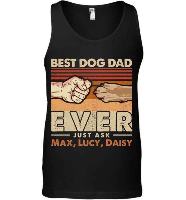 Best Dog Dad Ever Just Ask Personalized T-shirt TS-NB1614