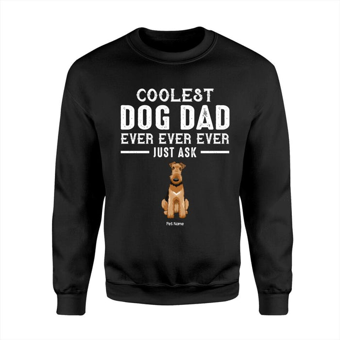 Coolest Dog Dad Ever Just Ask Personlized T-shirt TS-NB1621