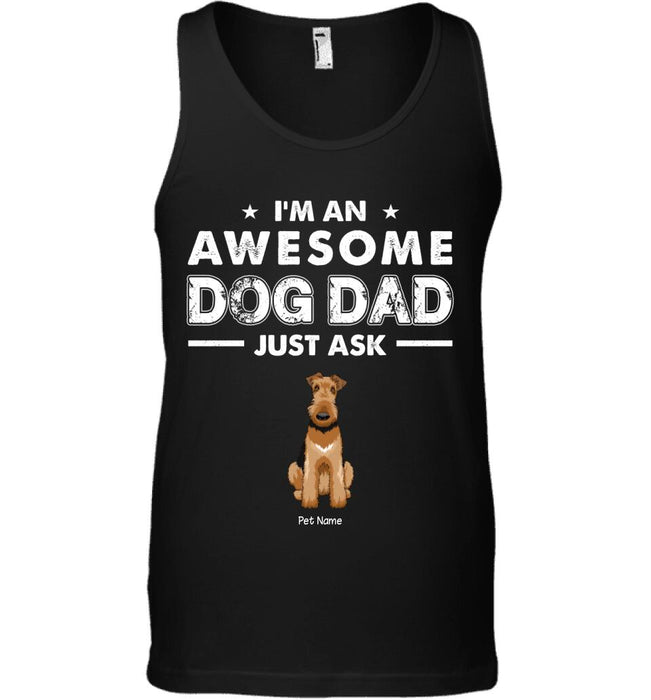 I'm An Awesome Dog Dad Just Ask Personalized T-shirt T-shirt TS-NB1622