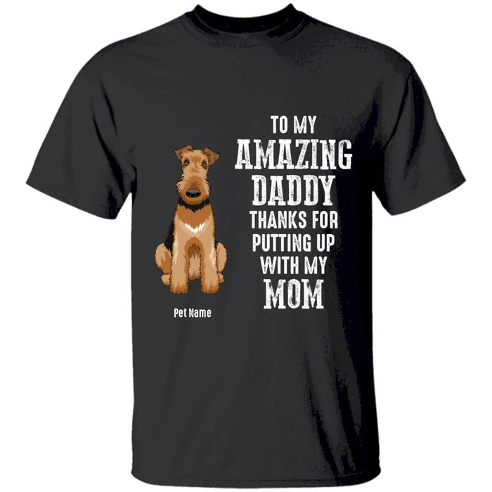 To My Amazing Daddy Thanks For Putting Up With My Mom Personalized T-shirt TS-NB1625