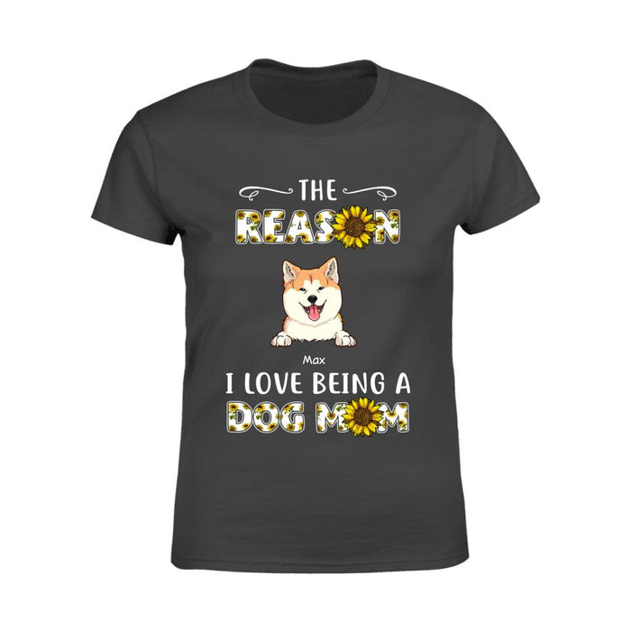 The Reason I Love Being A Dog Mom Personalized T-shirt TS-NB1661