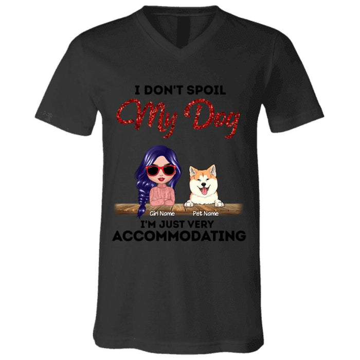 I Don't Spoil My Dogs I'm Just Very Accommodating Personalized T-shirt TS-NB1654