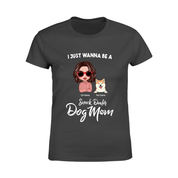 I Just Wanna Be A Snack Dealer Dog Mom Personalized T-shirt TS-NB1666