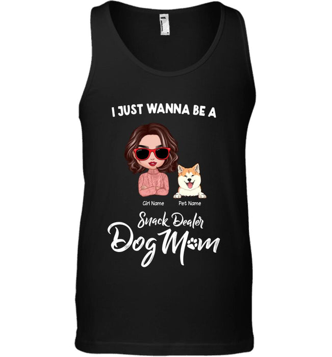 I Just Wanna Be A Snack Dealer Dog Mom Personalized T-shirt TS-NB1666