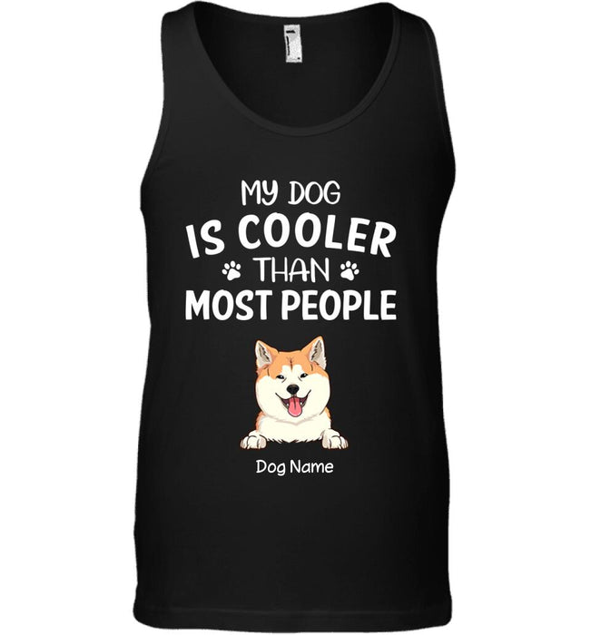 My Dog Is Cooler Than Most People Personalized T-shirt TS-NB1667