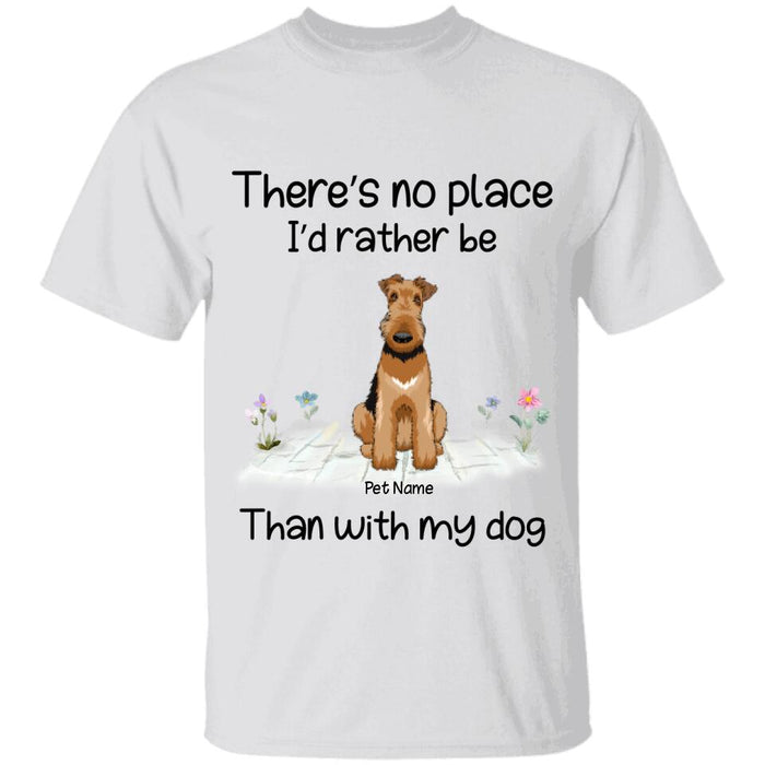 There's No Place  I'd Rather Be Than With My Dogs Personalized T-shirt TS-NB1668