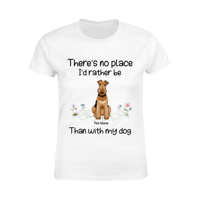 There's No Place  I'd Rather Be Than With My Dogs Personalized T-shirt TS-NB1668