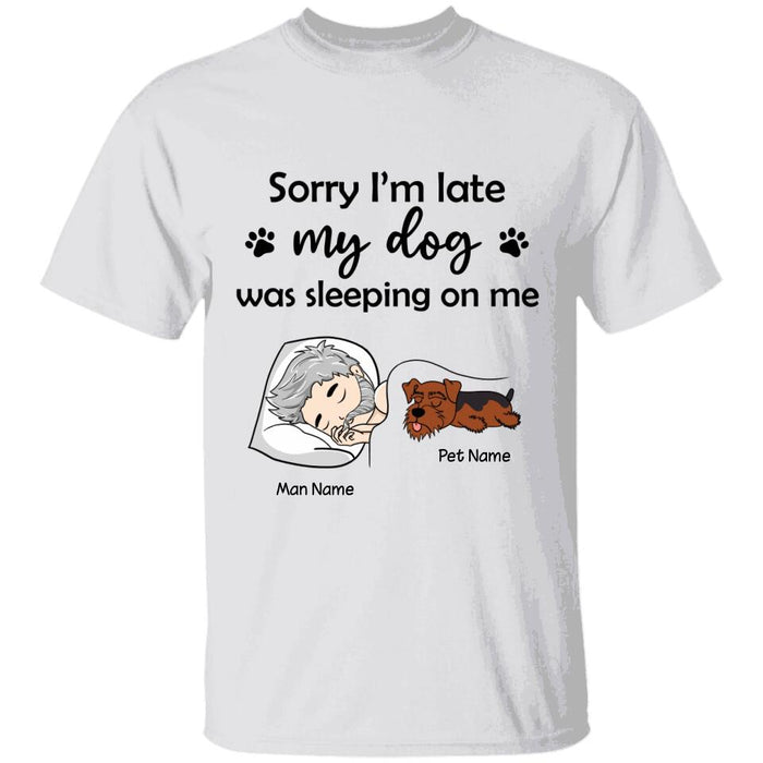 Sorry I'm Late My Dogs Were Sleeping On Me Personalized T-shirt TS-NB1632