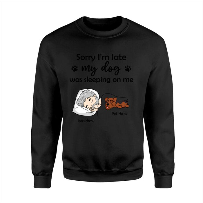 Sorry I'm Late My Dogs Were Sleeping On Me Personalized T-shirt TS-NB1632