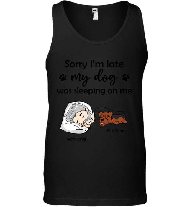 Sorry I'm Late My Dogs Were Sleeping On Me Personalized T-shirt TS-NB1632