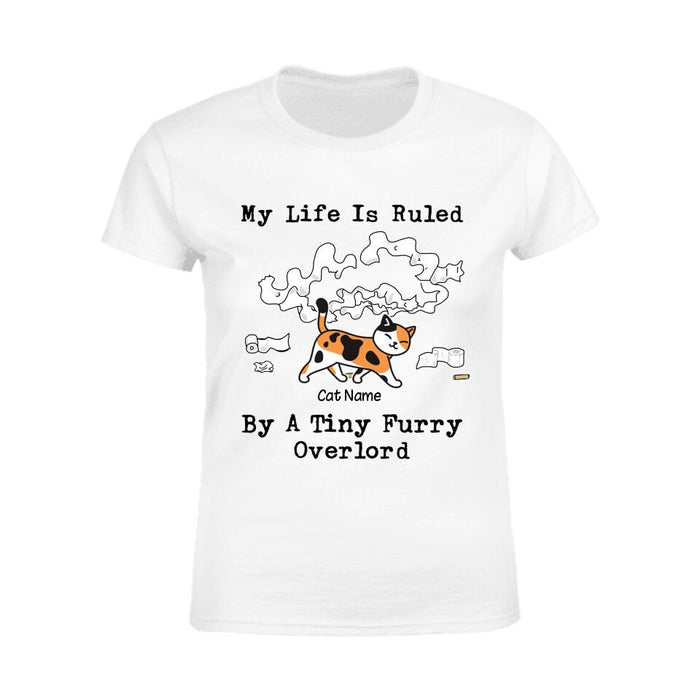 My Life Is Ruled By A Tiny Furry Overlord Personalized T-Shirt TS-NB1679