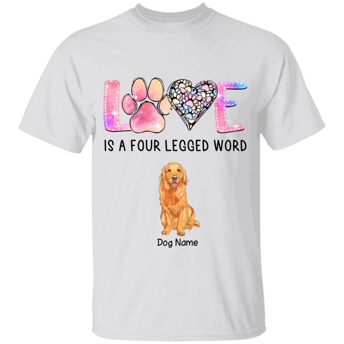 Love Is A Four Legged Word Personalized T-shirt TS-NB1757