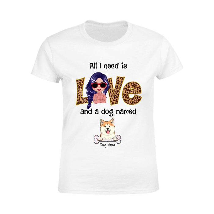 All I Need Is Love & My Dog Personalized T-shirt TS-NB1753