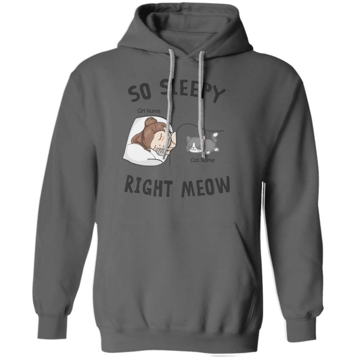 So Sleepy Right Meow Personalized T-shirt TS-NB1823