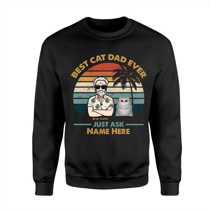 Best Cat Dad Ever Just Ask Personalized T-shirt TS-NB1683