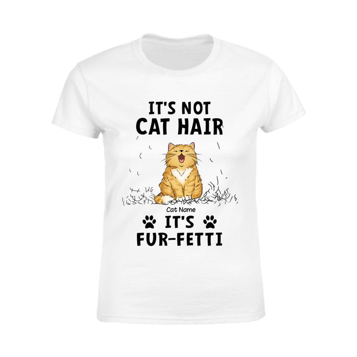 Cat Lover  It's Not Cat Hair It's Fur-Fetti Personalized T-Shirt TS-NB2087