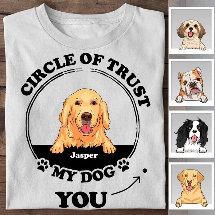 Funny Dogs Circle Of Trust Personalized T-shirt TS-NB2116