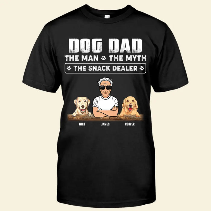 Dog Dad The Man The Myth The Snack Dealer Personalized T-shirt TS-NB1618