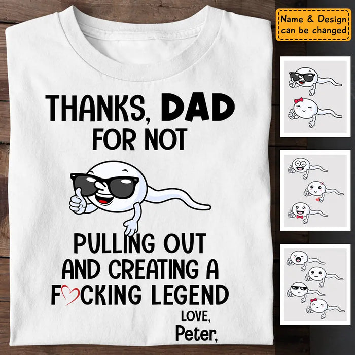 Thanks Dad For Not Pulling Out Personalized T-Shirt TS-TT3016