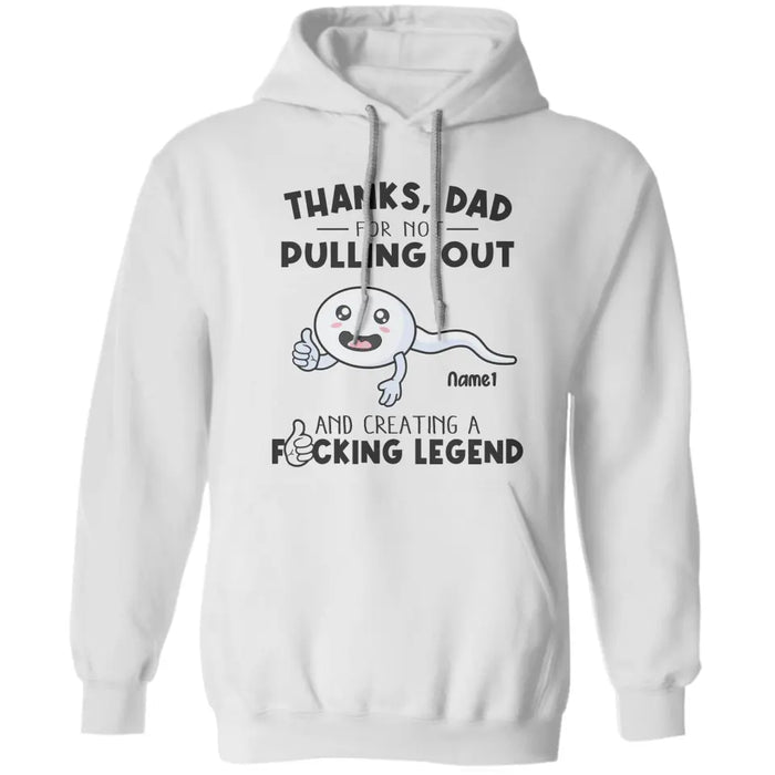 Thanks Dad For Not Pulling Out Personalized T-Shirt TS-TT3016