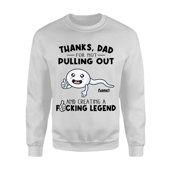 Thanks Dad For Not Pulling Out Personalized T-Shirt TS-TT3016