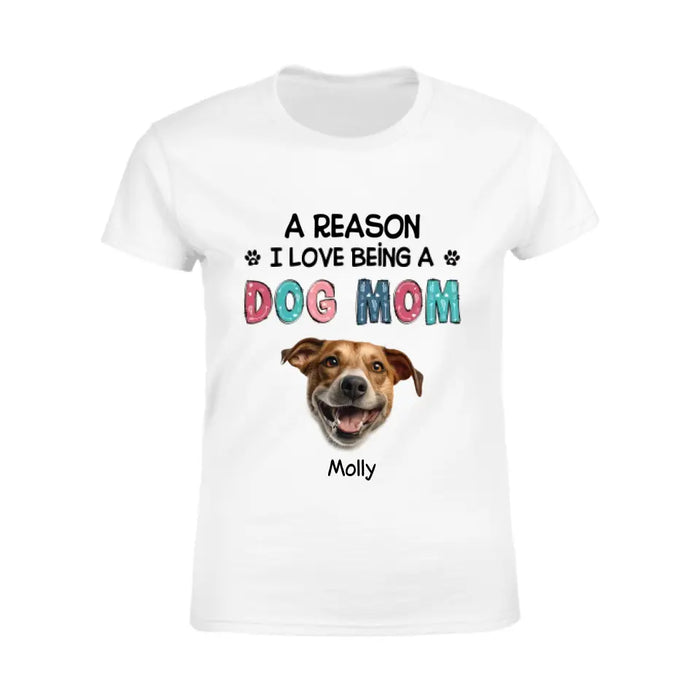 Reason I Love Being a Dog Mom - Personalized T-Shirt - Dog Lovers TS-TT3450