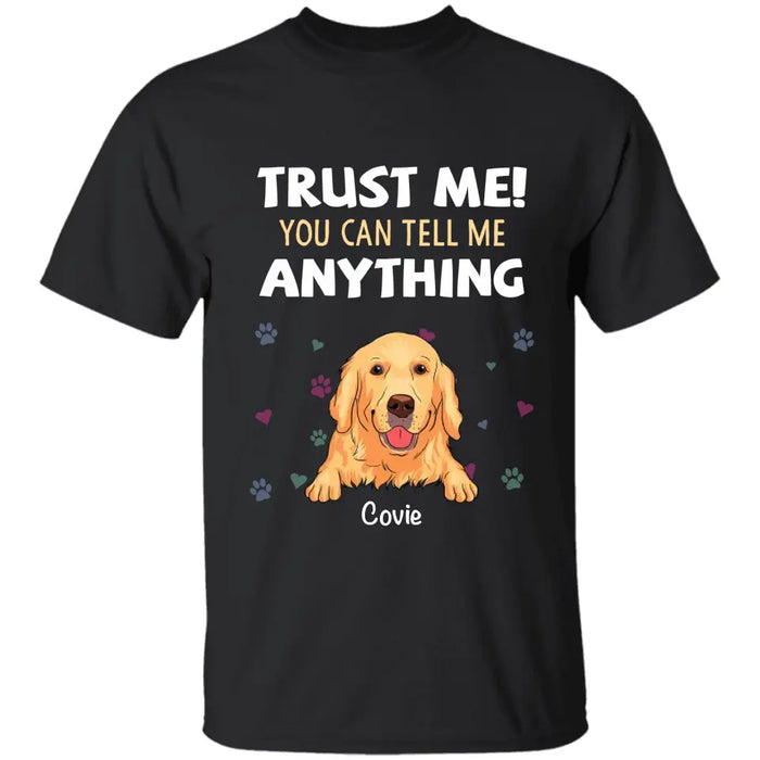 Trust Me You Can Tell Me Anything - Personalized T-Shirt TS - PT3468