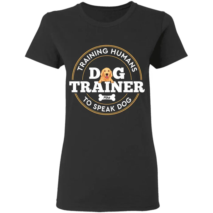 Dog Trainer - Personalized T-Shirt - Dog Lovers TS - TT3465