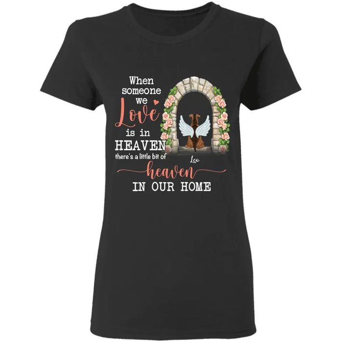 There's a Little Bit Of Heaven In Our Home - Personalized T-Shirt - Dog Lovers TS - TT3467