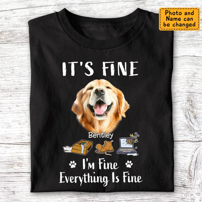 It's Fine I'm Fine Everything Is Fine - Personalized T-Shirt - Dog Lovers TS-TT3448