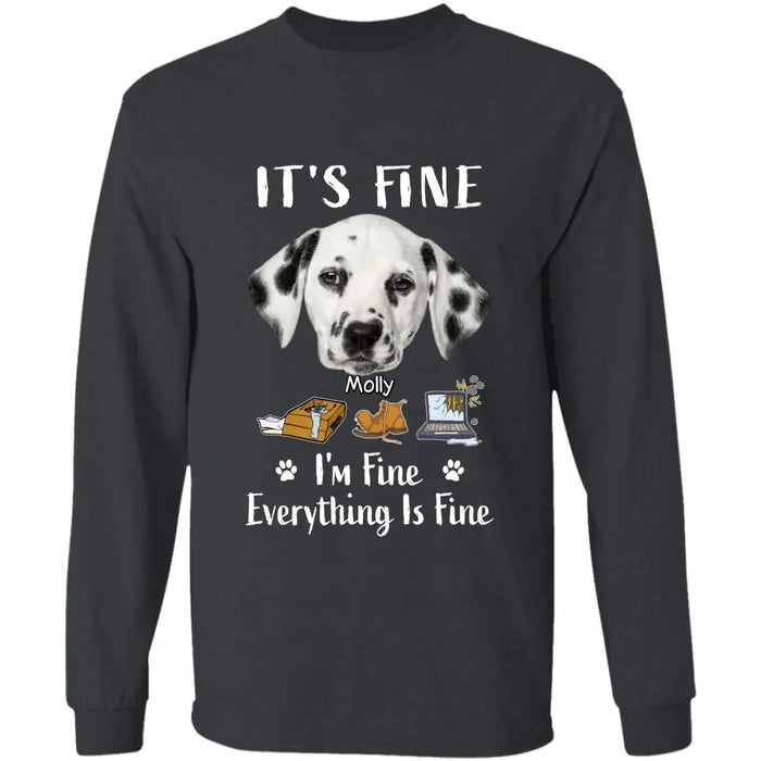 It's Fine I'm Fine Everything Is Fine - Personalized T-Shirt - Dog Lovers TS-TT3448