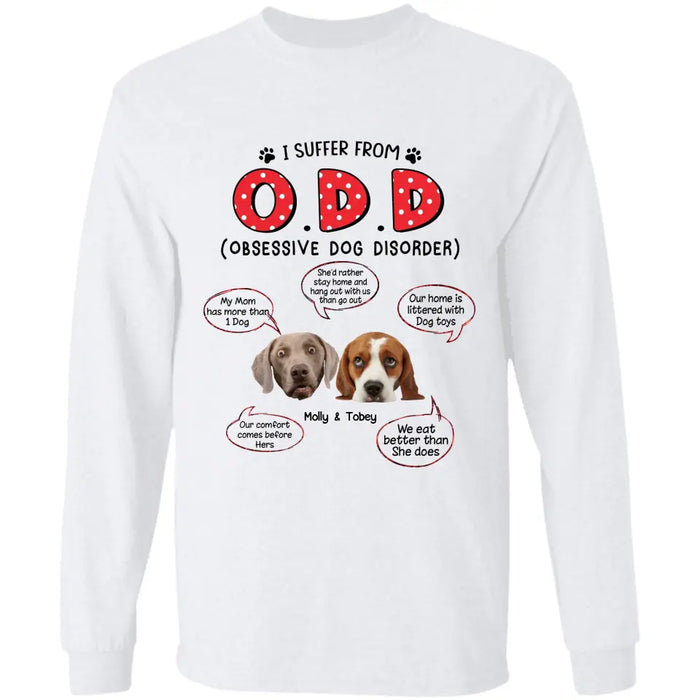 I Suffer From O.D.D - Personalized T-Shirt - Gift For Dog Lovers TS - TT3110