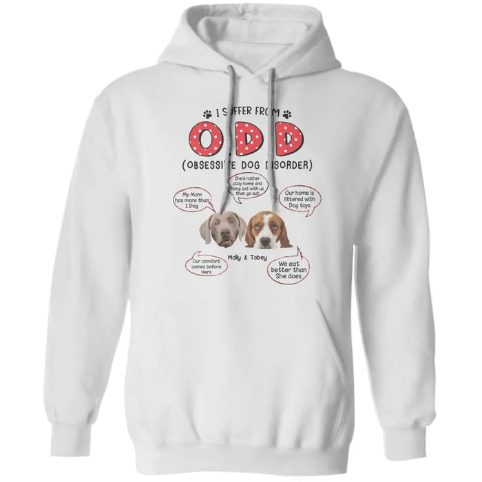 I Suffer From O.D.D - Personalized T-Shirt - Gift For Dog Lovers TS - TT3110