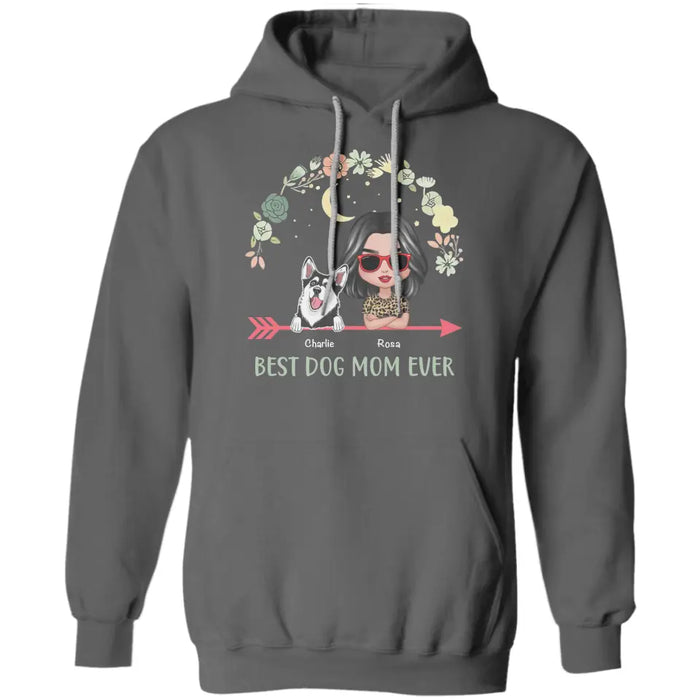 Best Dog Mom Ever - Personalized T-Shirt TS - PT3485