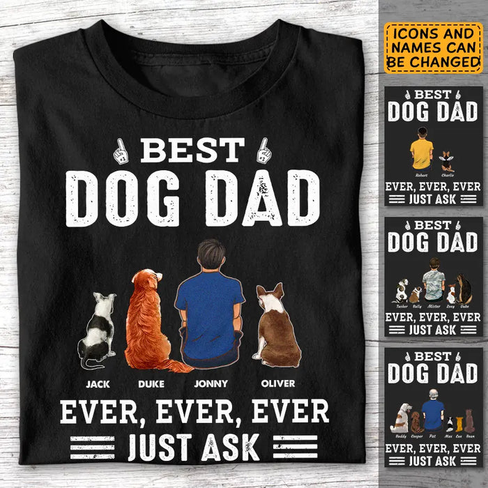 Best Dog Dad Ever - Personalized T-Shirt - Gift For Dog Lovers TS - TT3321