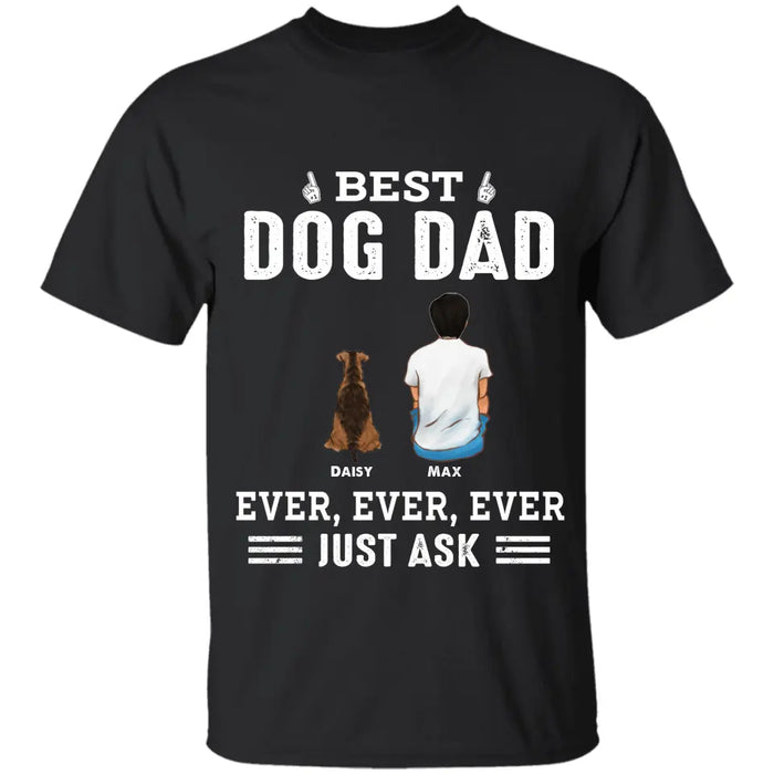 Best Dog Dad Ever - Personalized T-Shirt - Gift For Dog Lovers TS - TT3321