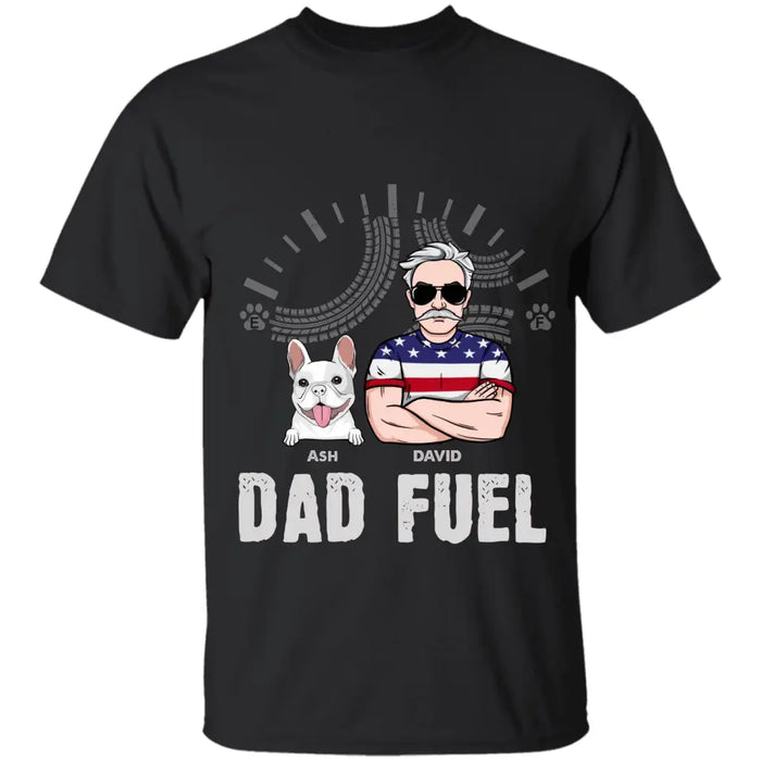 Dad Fuel - Personalized T-Shirt - Gift For Dog Lovers TS-TT3322