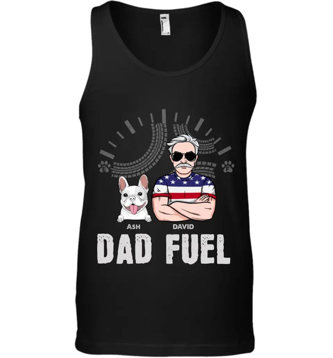 Dad Fuel - Personalized T-Shirt - Gift For Dog Lovers TS-TT3322