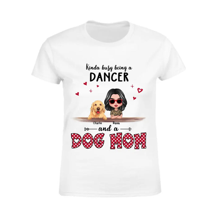 Kinda Busy Being a Social Worker & A Dog Mom - Personalized T-Shirt - Gift For Dog Lovers TS - TT3319