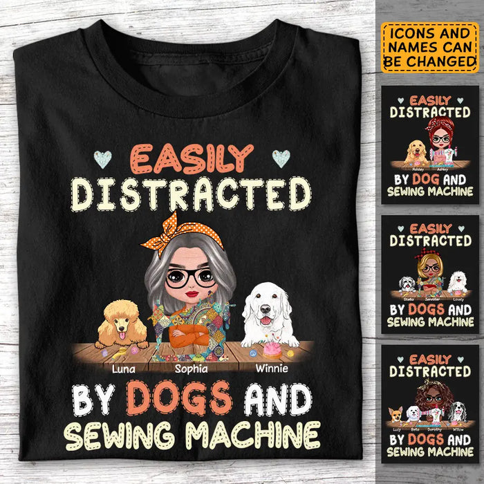 Easily distracted by dogs & sewing machines - Personalized T-Shirt - Dog Lovers TS - TT3435