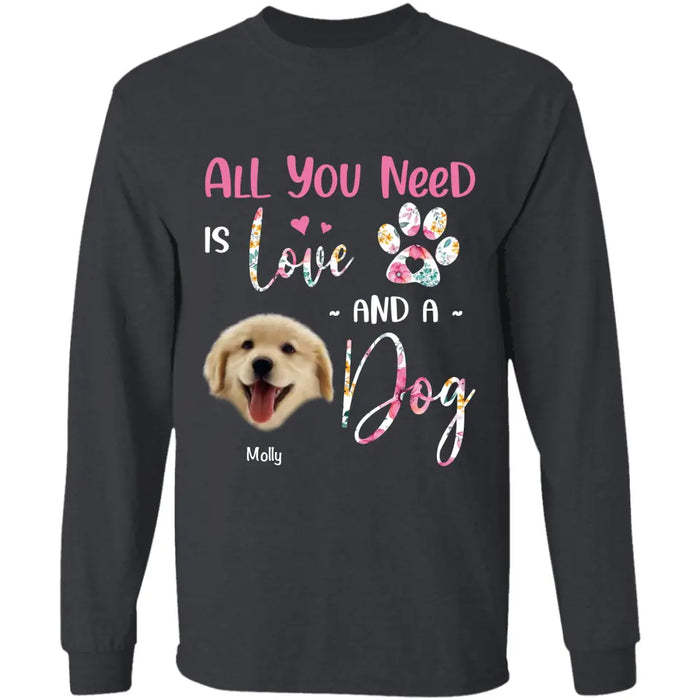 AlL You Need Is Love & a Dog - Personalized T-Shirt - Dog Lovers TS - TT3474
