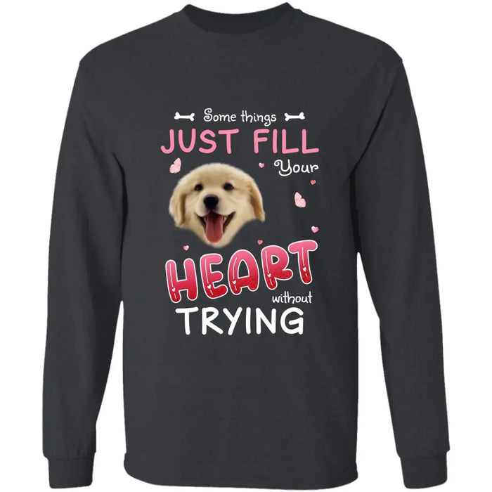 Some Things Just Fill Your Heart - Personalized Apparel - Gift For Dog Lovers TS - TT3307